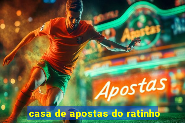 casa de apostas do ratinho